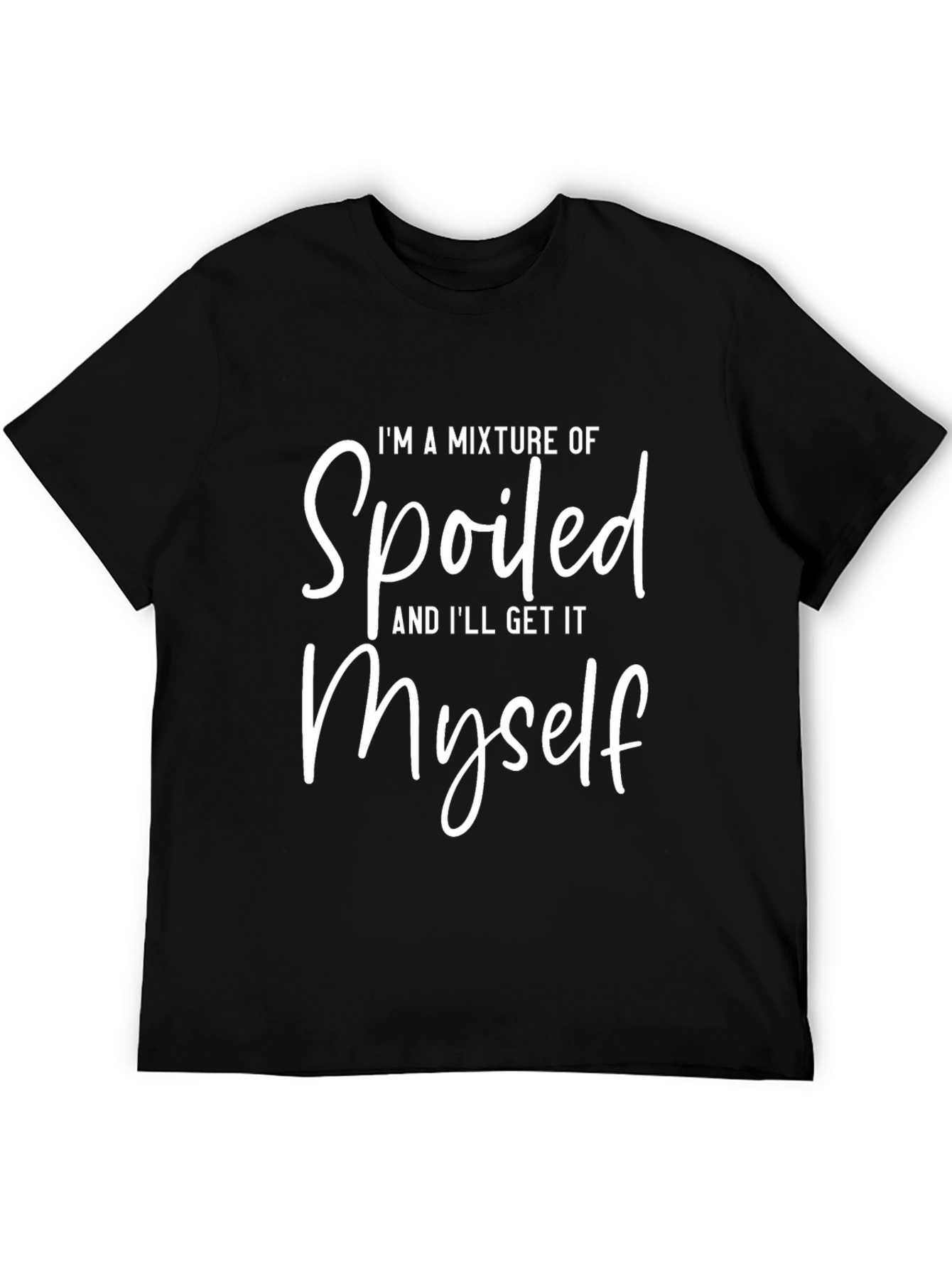 Funny Spoiled Myself Graphic T-Shirt