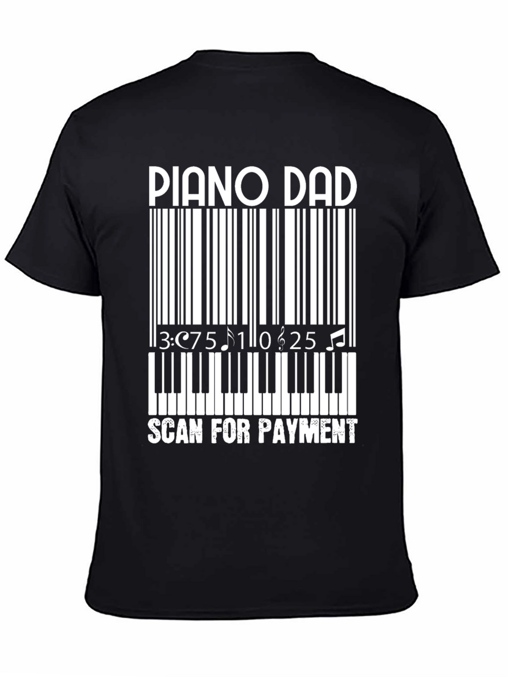 Piano Dad Scan for Payment Funny T-Shirt