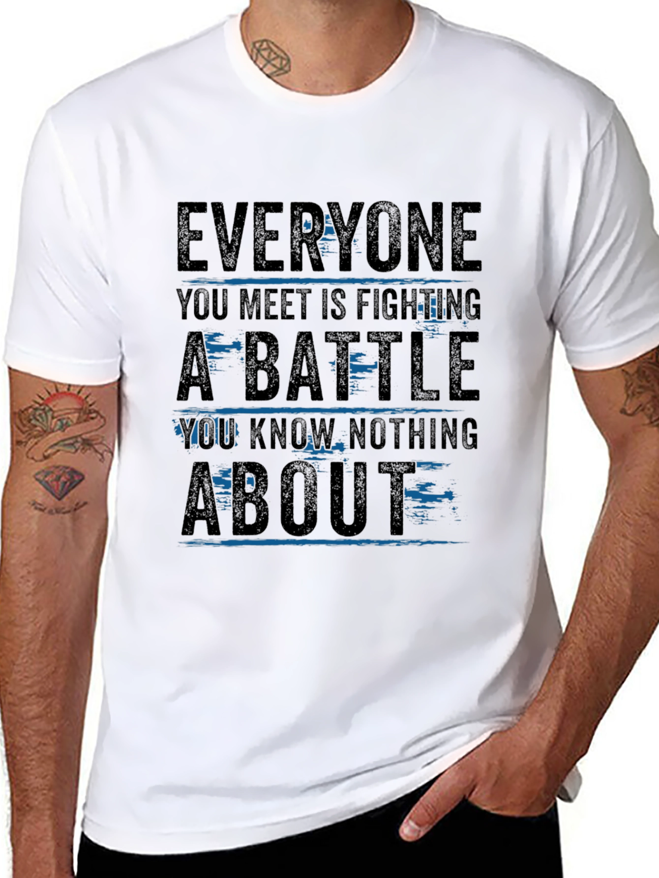 Everyone You Meet T-Shirt - Inspirational Graphic Tee