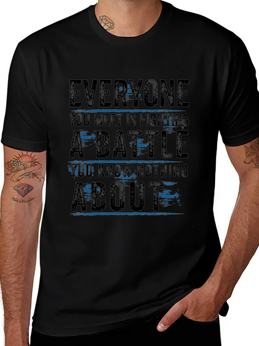 Everyone You Meet T-Shirt - Inspirational Graphic Tee