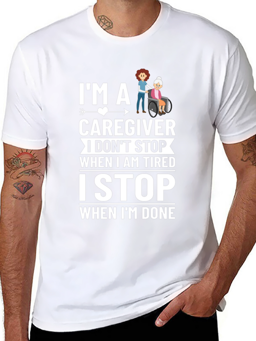 Caregiver T-Shirt - I Stop When Im Done