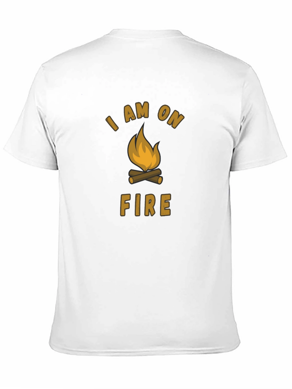 I Am On Fire Campfire T-Shirt
