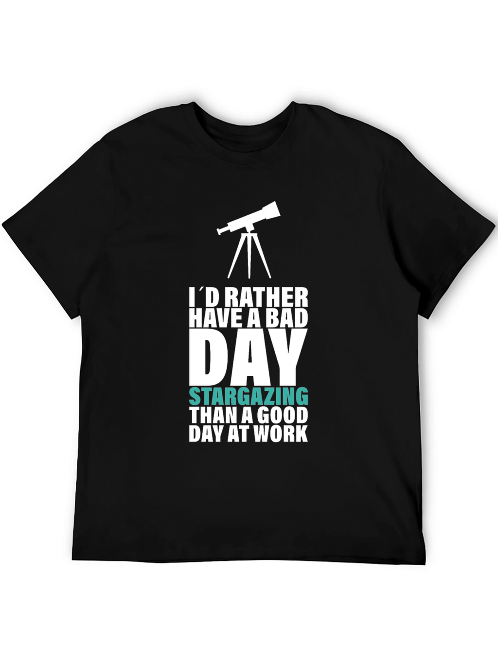 Astronomy Lover T-Shirt: Bad Day Stargazing