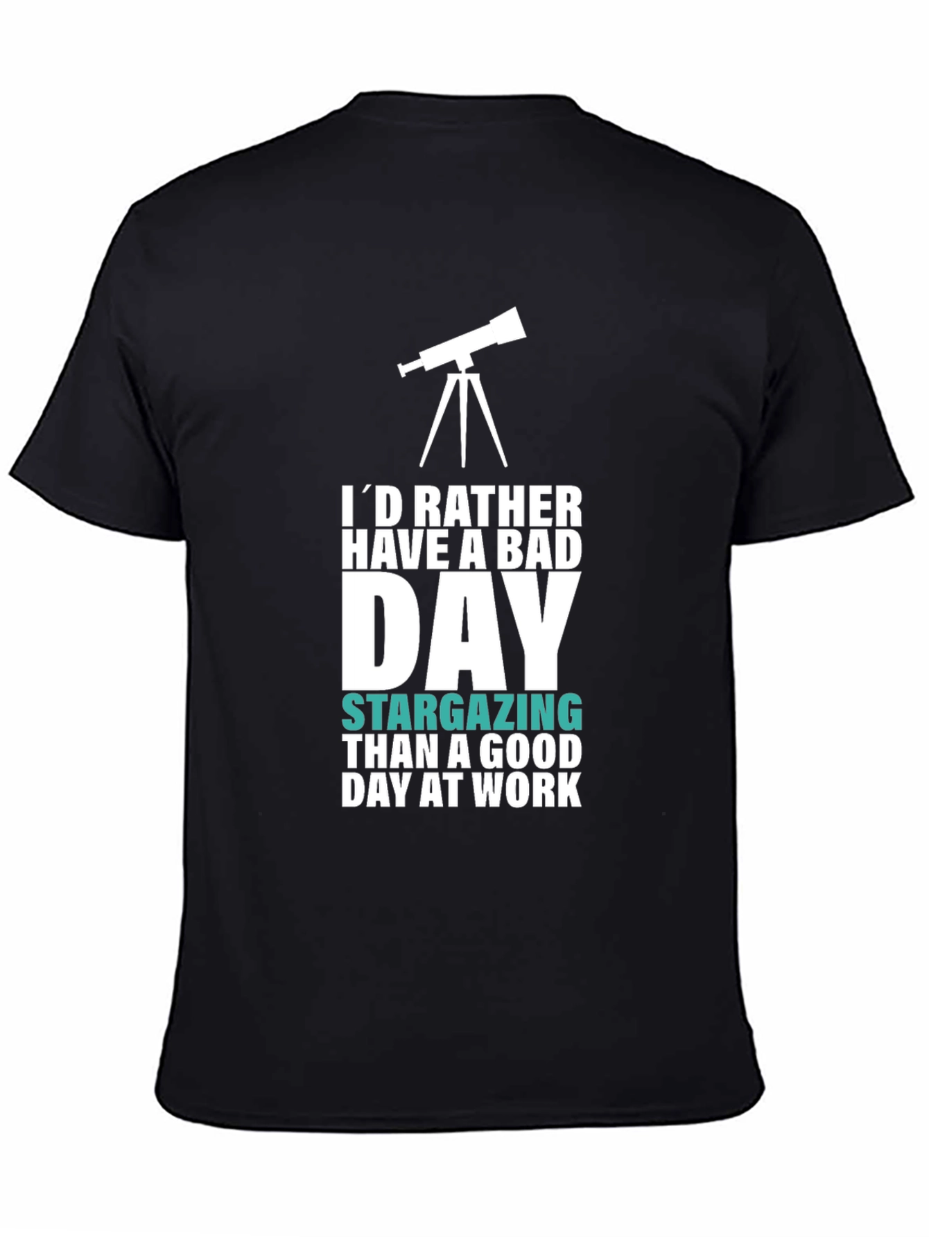 Astronomy Lover T-Shirt: Bad Day Stargazing