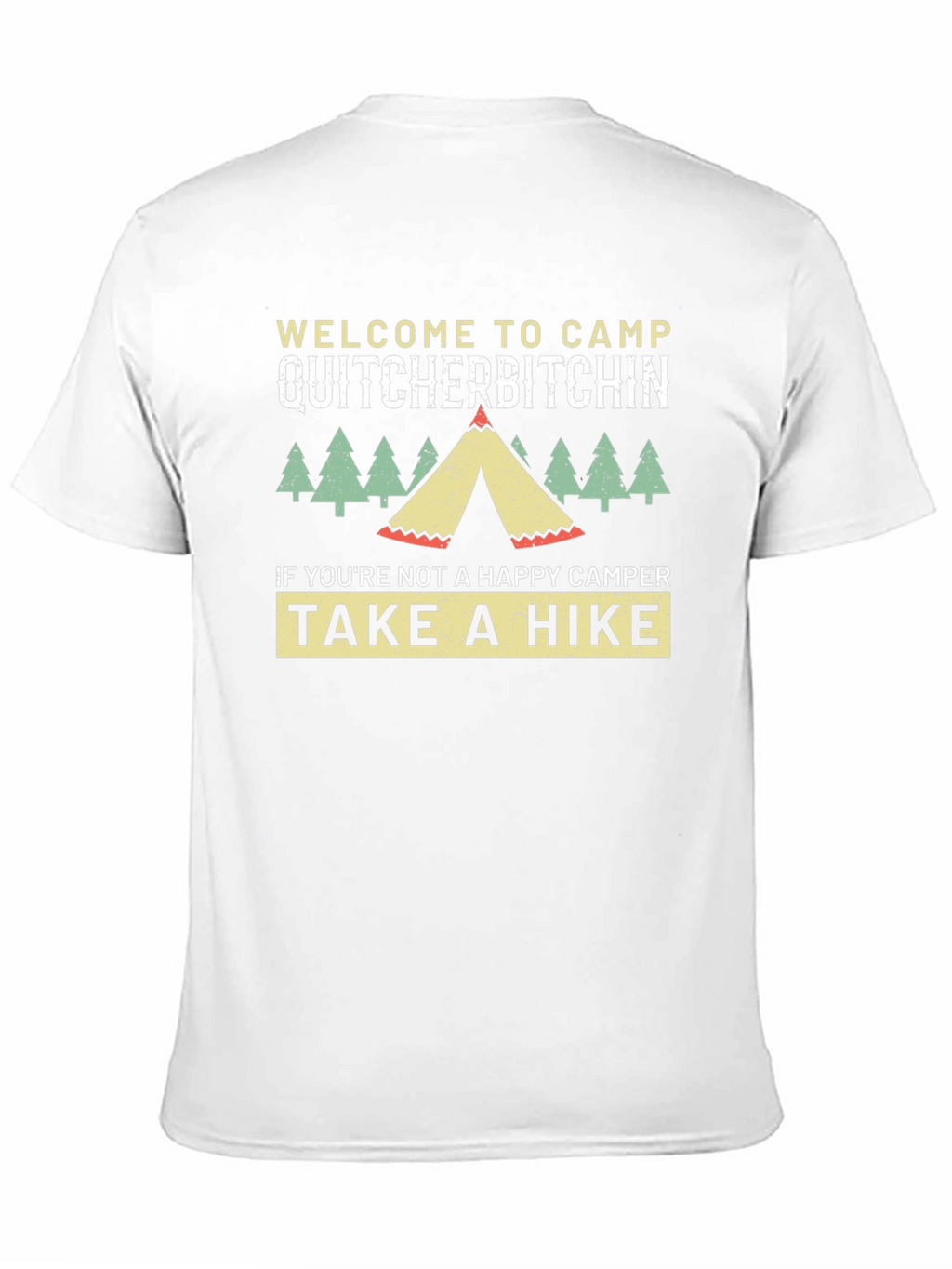 Camp Quitcherbitchin T-Shirt