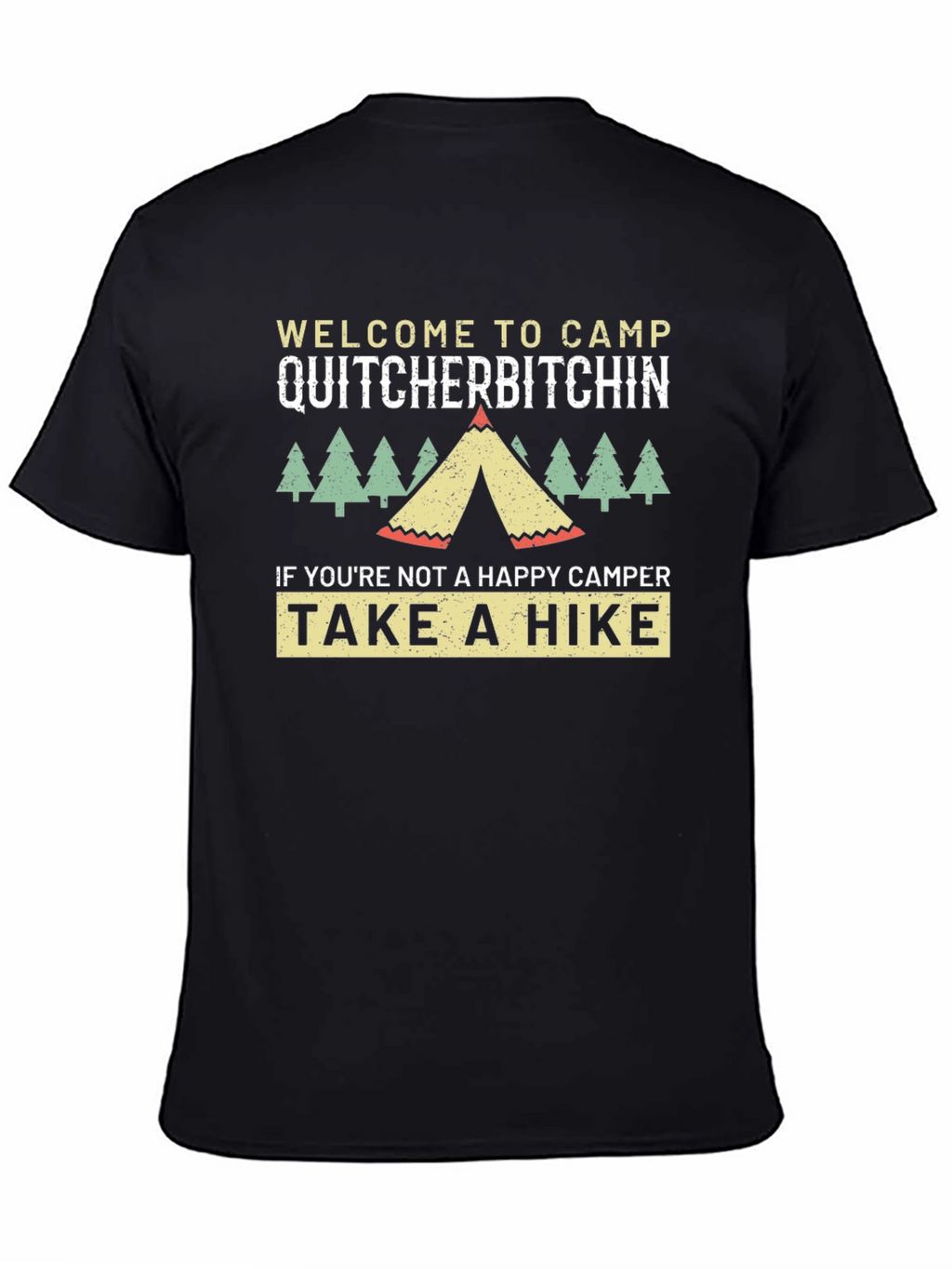 Camp Quitcherbitchin T-Shirt