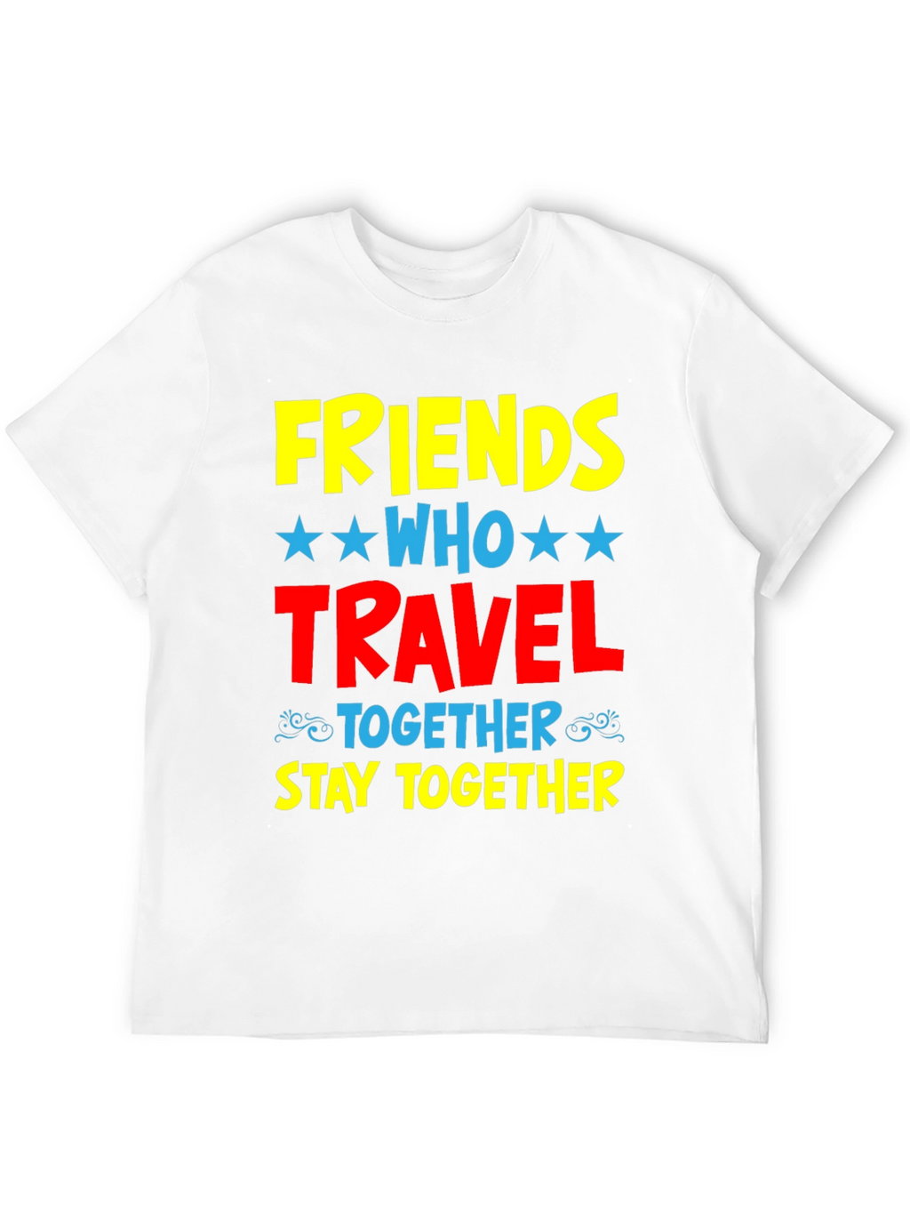 Friends Who Travel Together Stay Together Black Tee