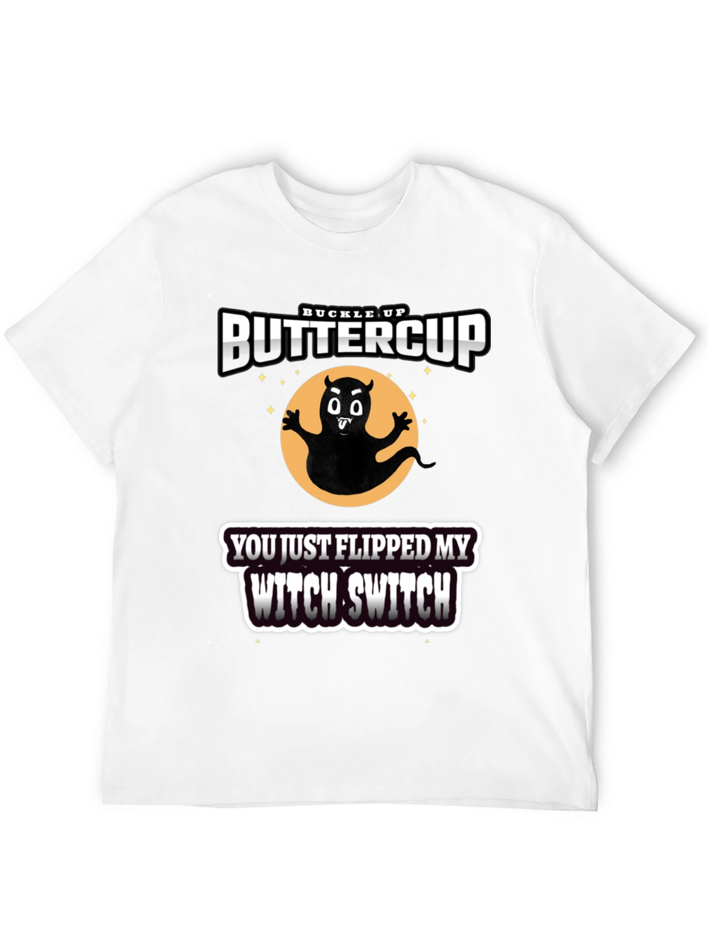 Buckle Up Buttercup Witch T-Shirt