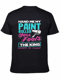 Hand Me My Paint Roller T-Shirt