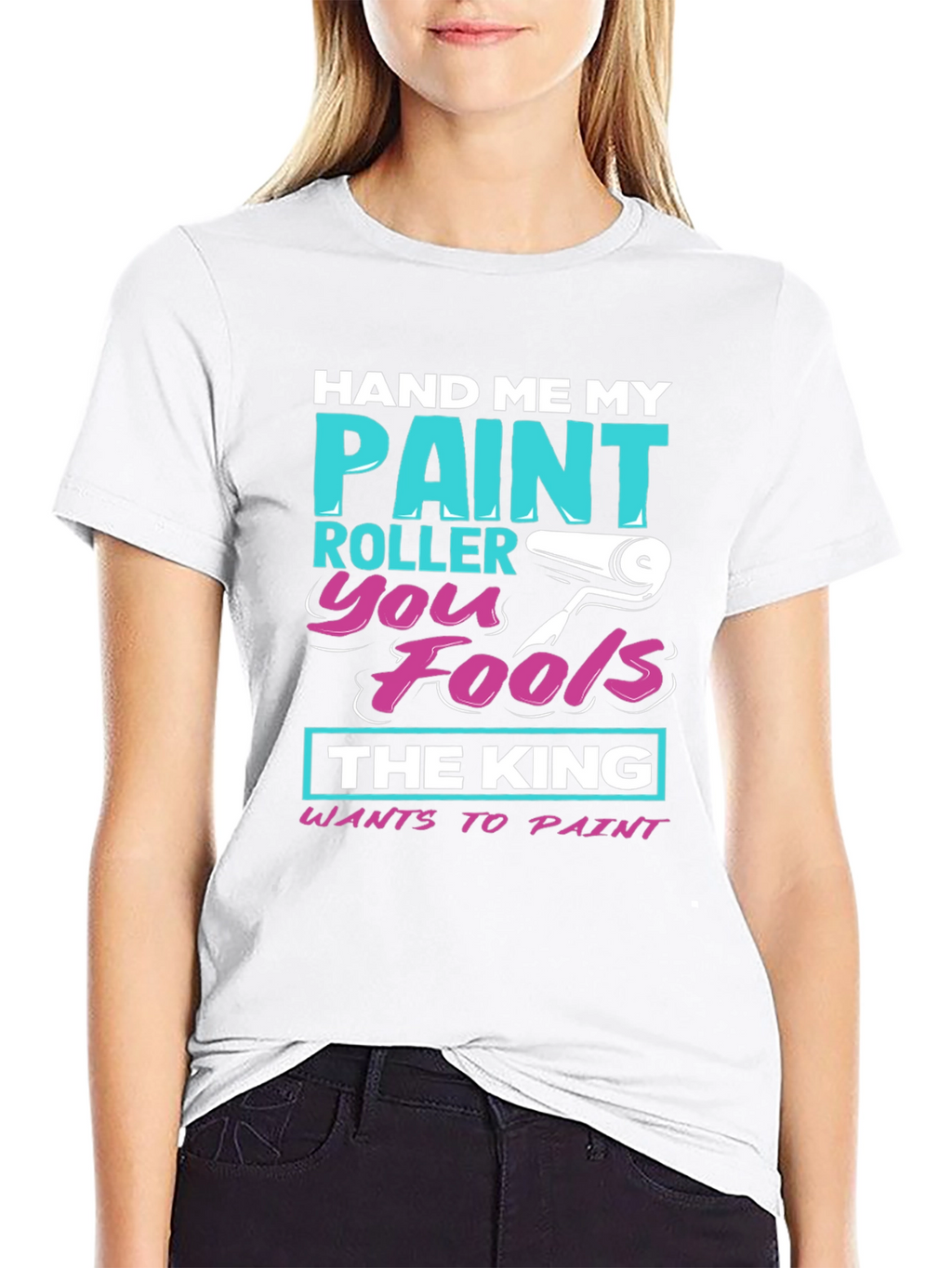 Hand Me My Paint Roller T-Shirt