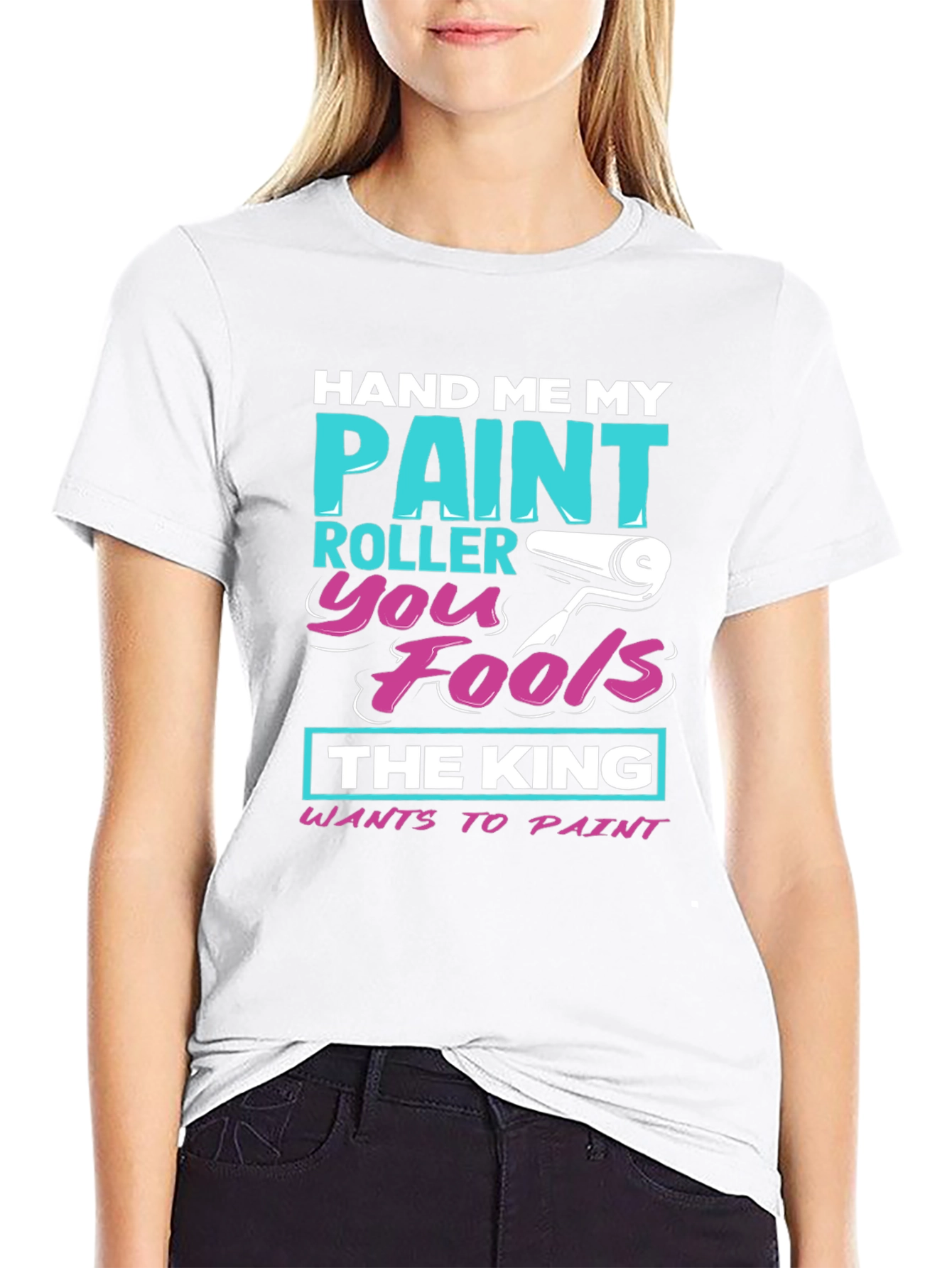 Hand Me My Paint Roller T-Shirt
