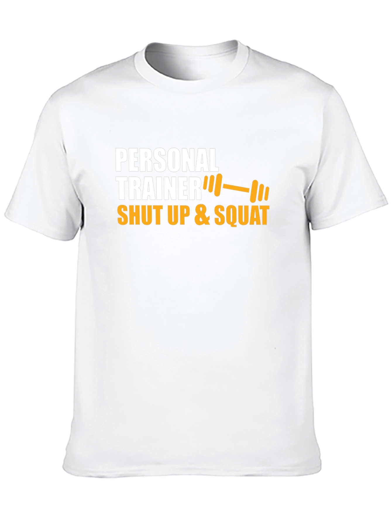 Personal Trainer Shut Up & Squat Graphic Tee