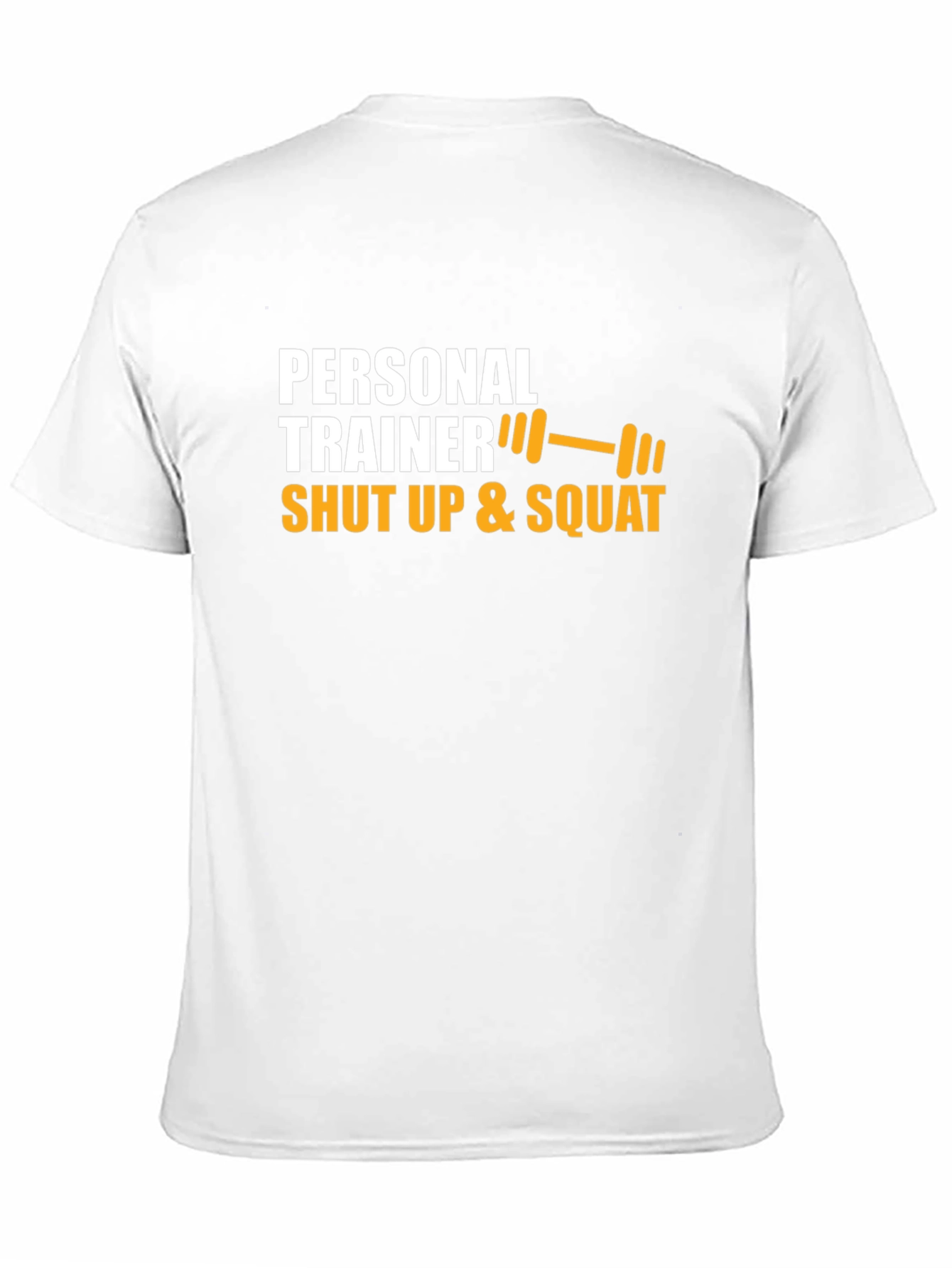 Personal Trainer Shut Up & Squat Graphic Tee