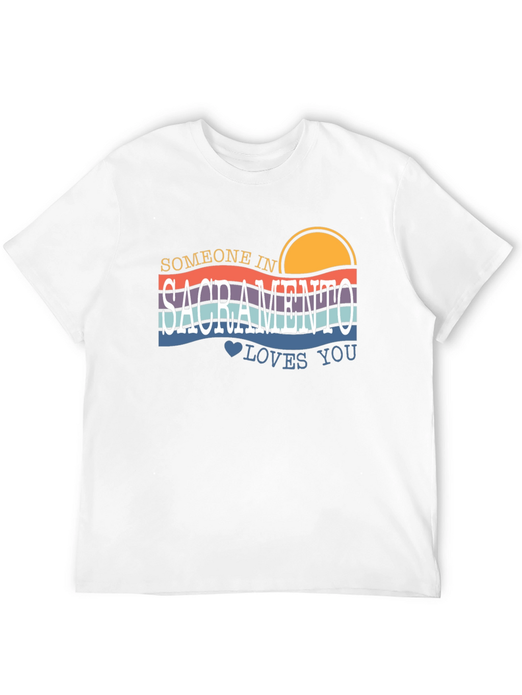 Sacramento Retro T-Shirt - Someone Loves You!