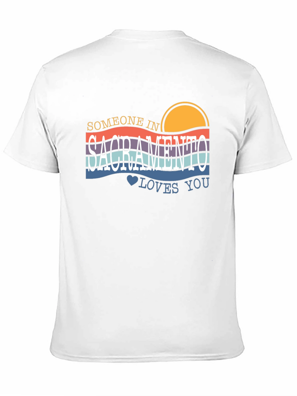 Sacramento Retro T-Shirt - Someone Loves You!