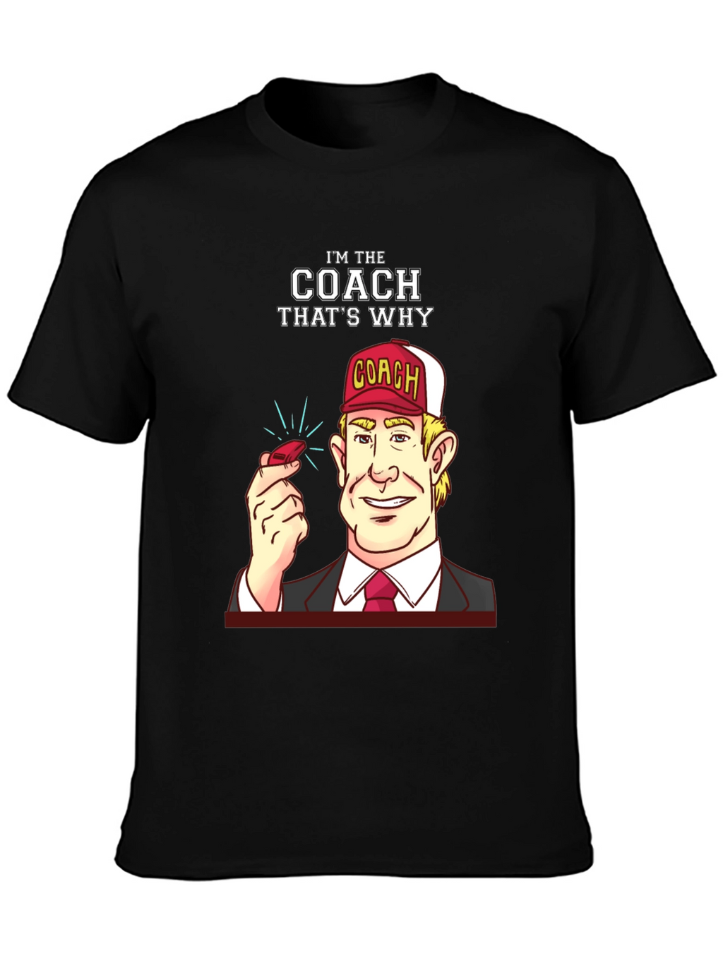 Im the Coach T-Shirt