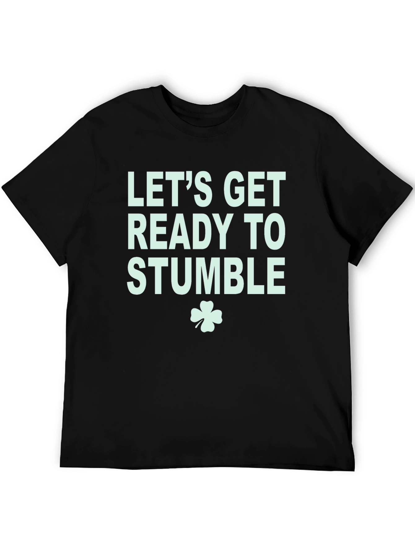 Lets Get Ready to Stumble T-Shirt