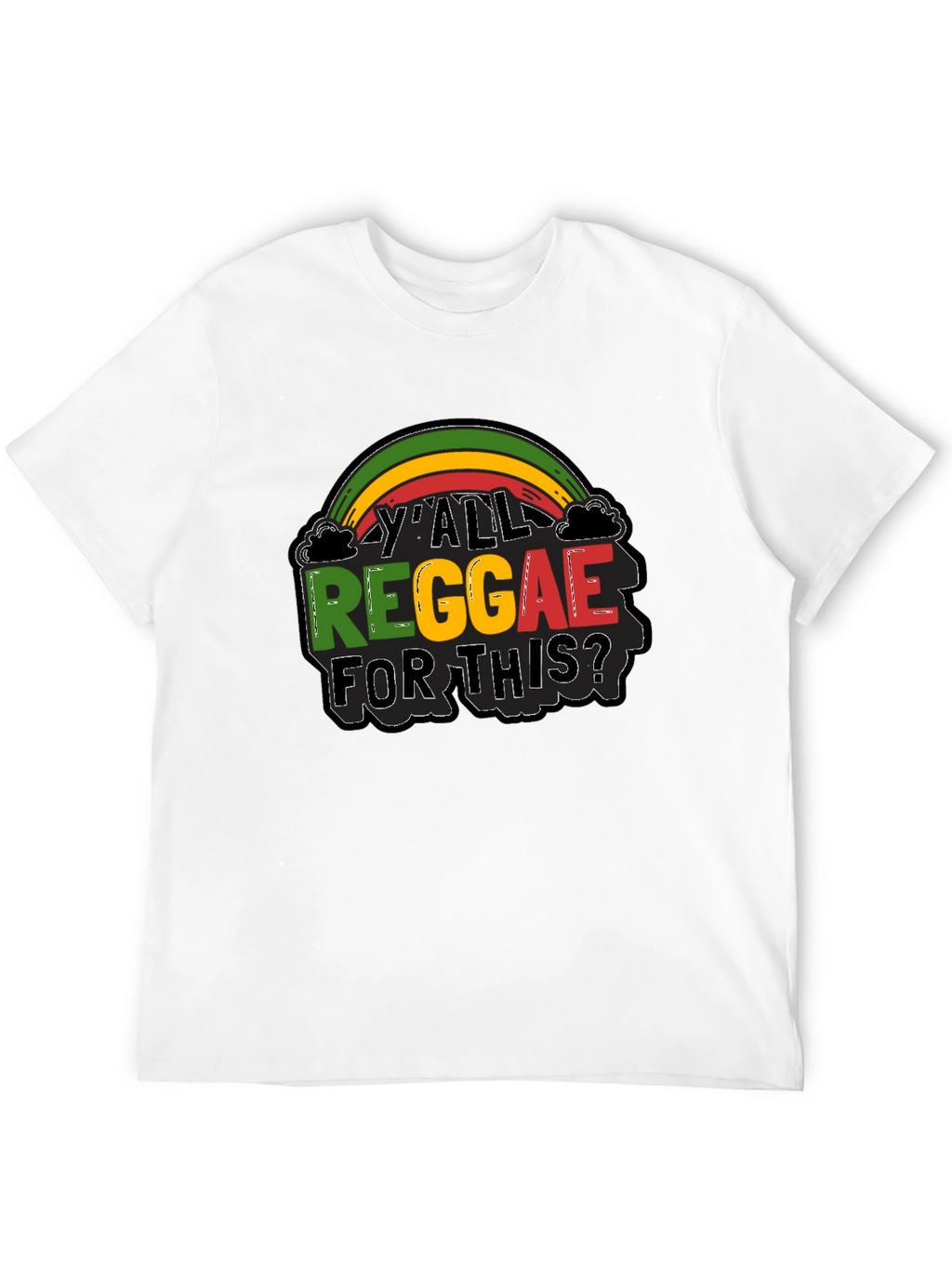 YAll Reggae For This? Graphic Black T-Shirt