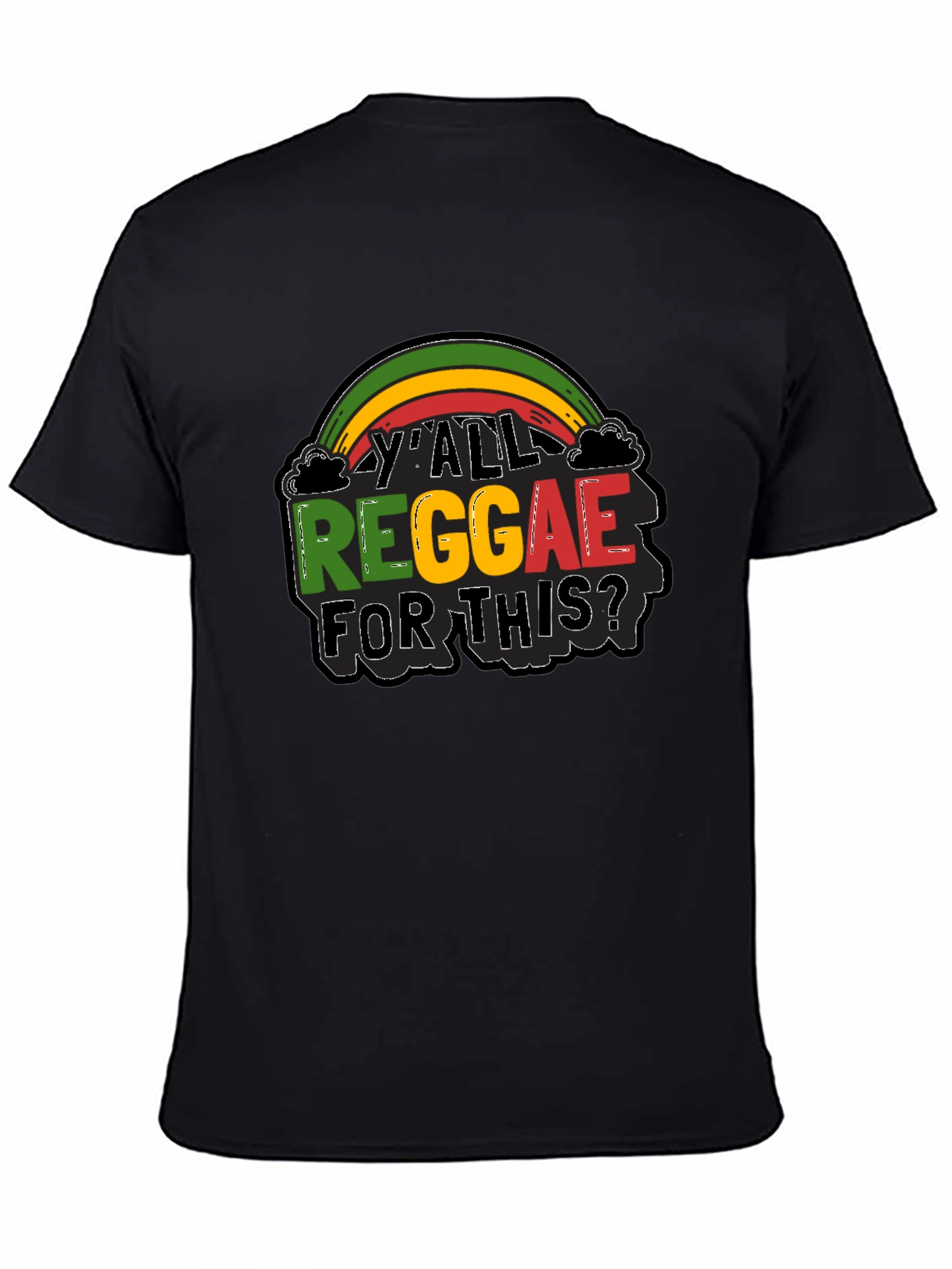 YAll Reggae For This? Graphic Black T-Shirt