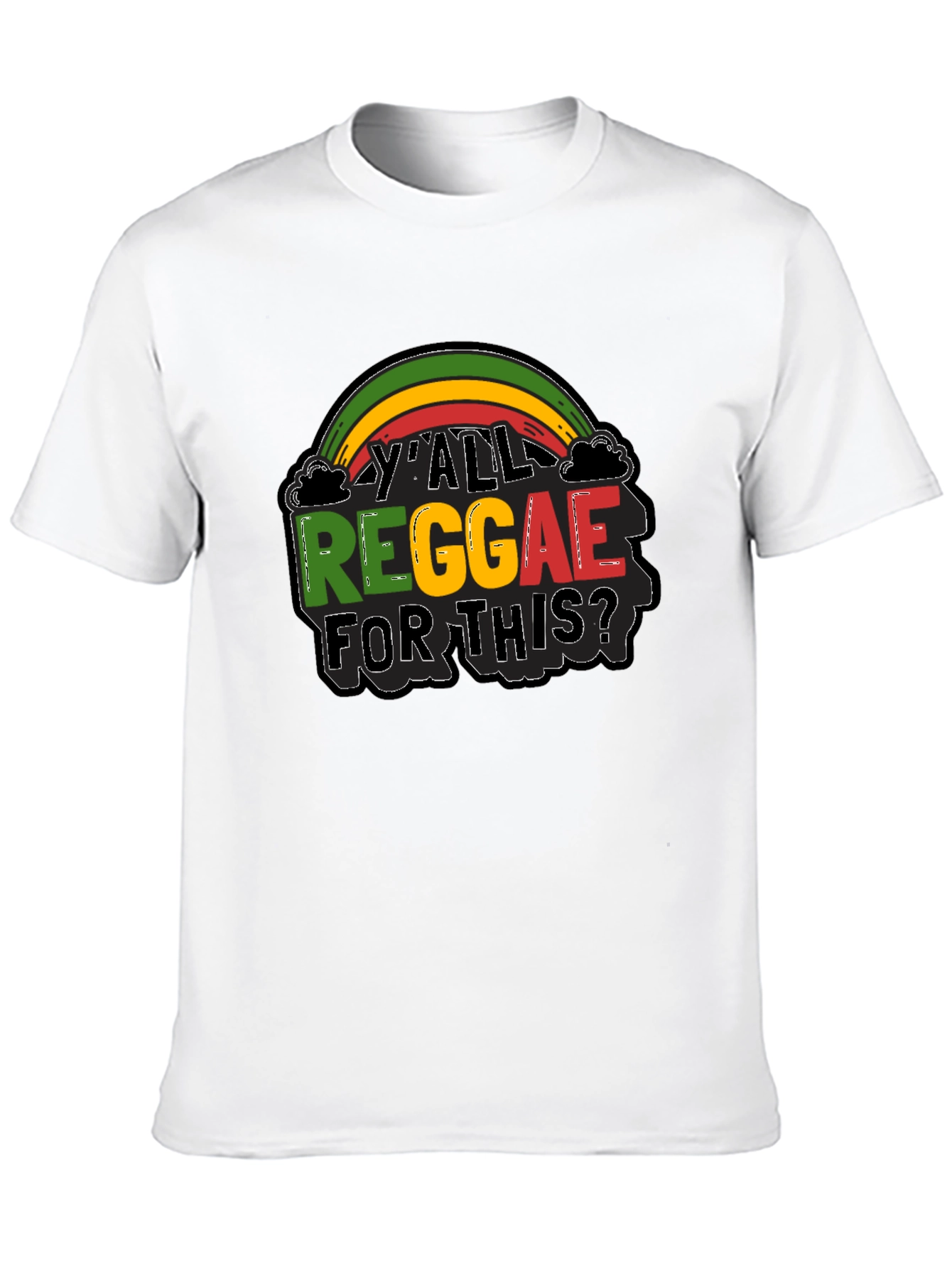 YAll Reggae For This? Graphic Black T-Shirt