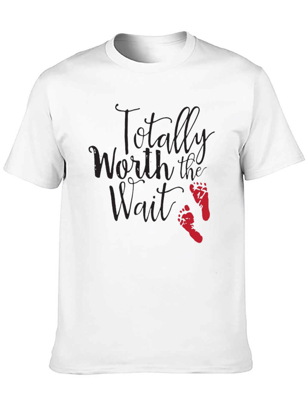 Totally Worth the Wait - Baby Footprint T-Shirt