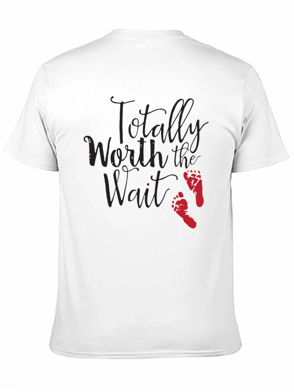 Totally Worth the Wait - Baby Footprint T-Shirt