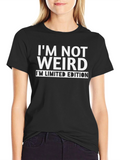 Im Not Weird - Limited Edition Black T-Shirt