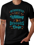 Introverted but Willing to Discuss Dogs T-Shirt – Funny Dog Lover Tee