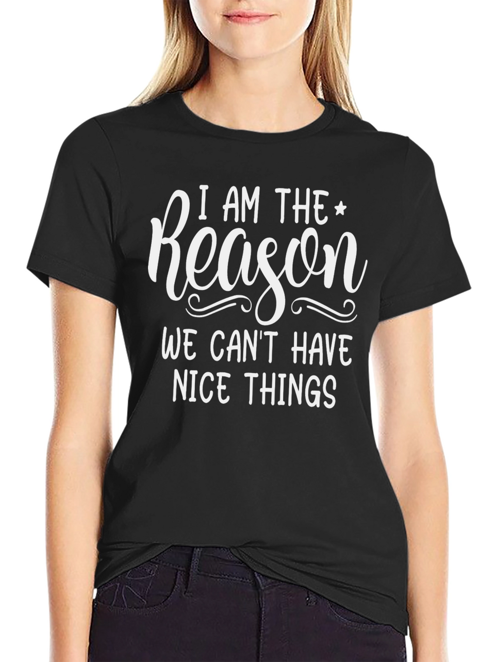 Funny I Am The Reason Graphic T-Shirt