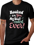 Hooked on You T-Shirt - Best Catch Ever