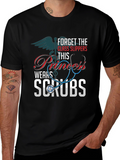 Princess Wears Scrubs T-Shirt: Nurse Apparel