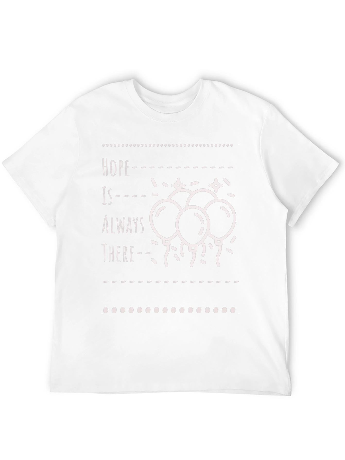 Hope is Always There T-Shirt