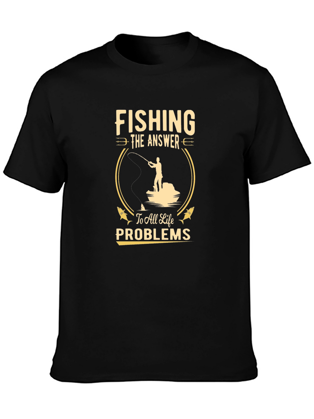 Fishing: The Answer T-Shirt