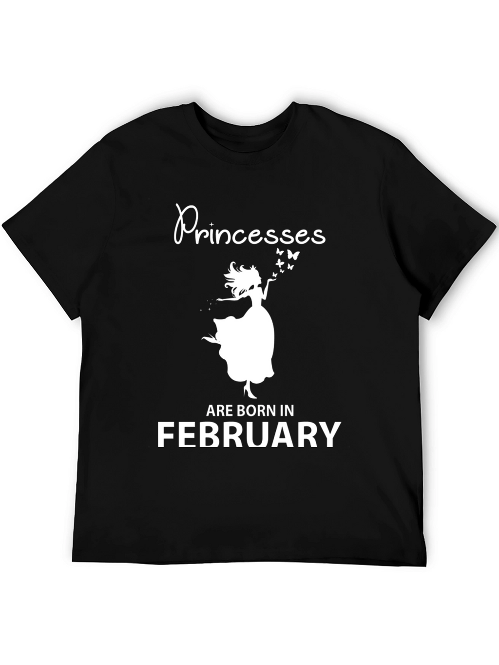 Princesses Are Born In February T-Shirt