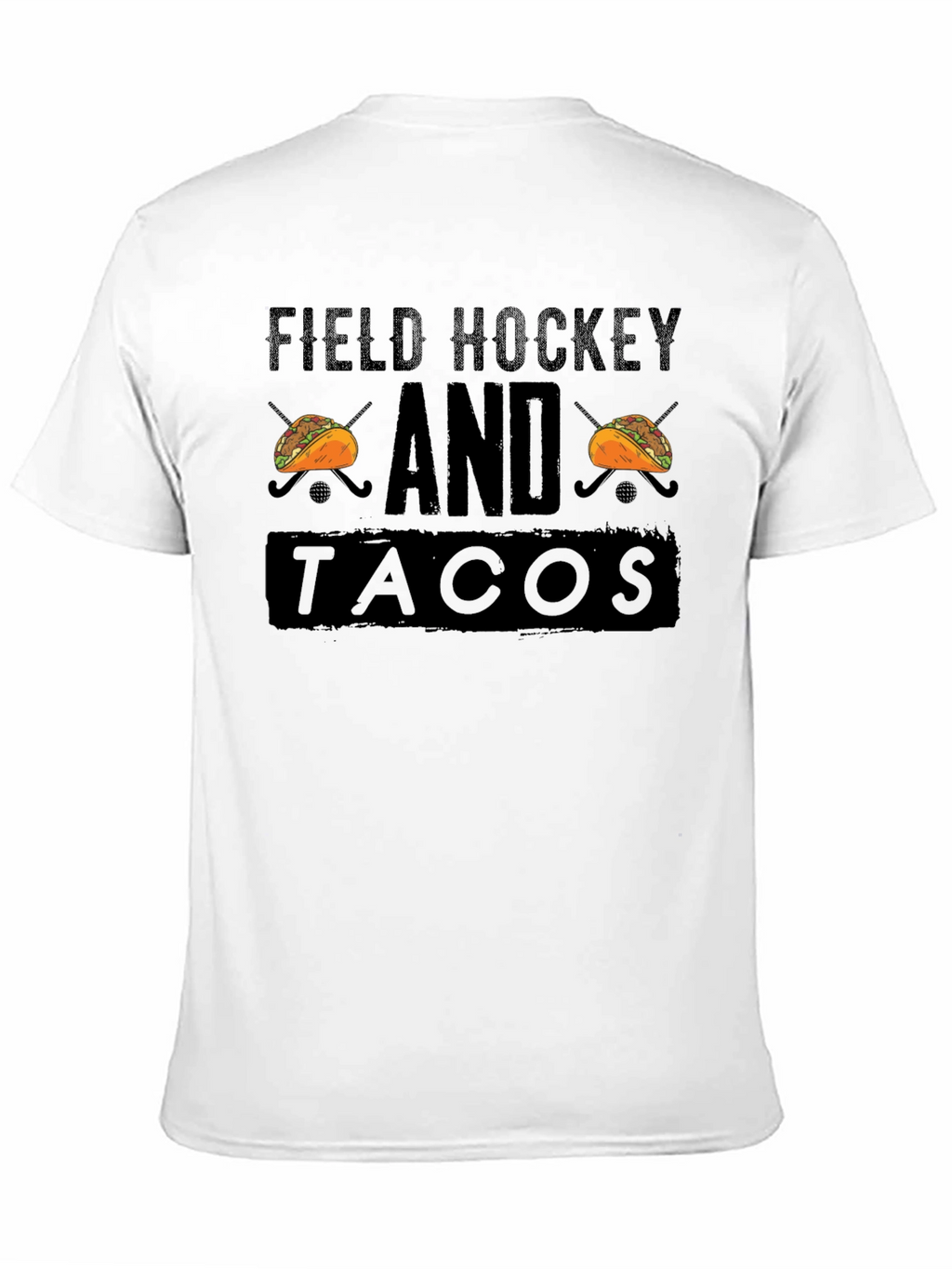 Field Hockey and Tacos T-Shirt