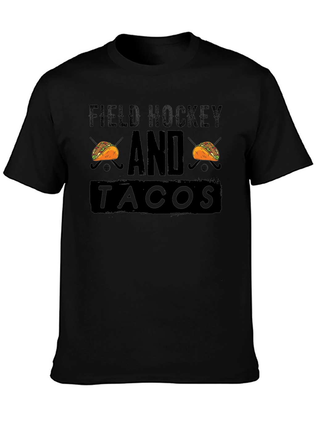 Field Hockey and Tacos T-Shirt