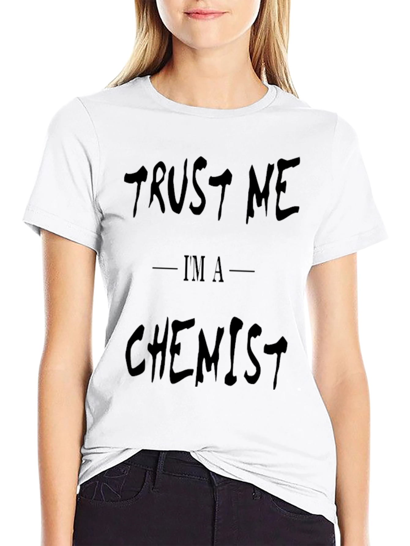 Trust Me Im A Chemist - Funny Graphic T-Shirt
