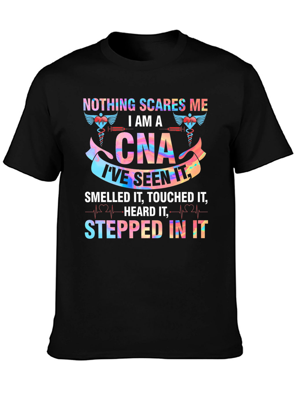Nothing Scares Me Im A CNA T-Shirt
