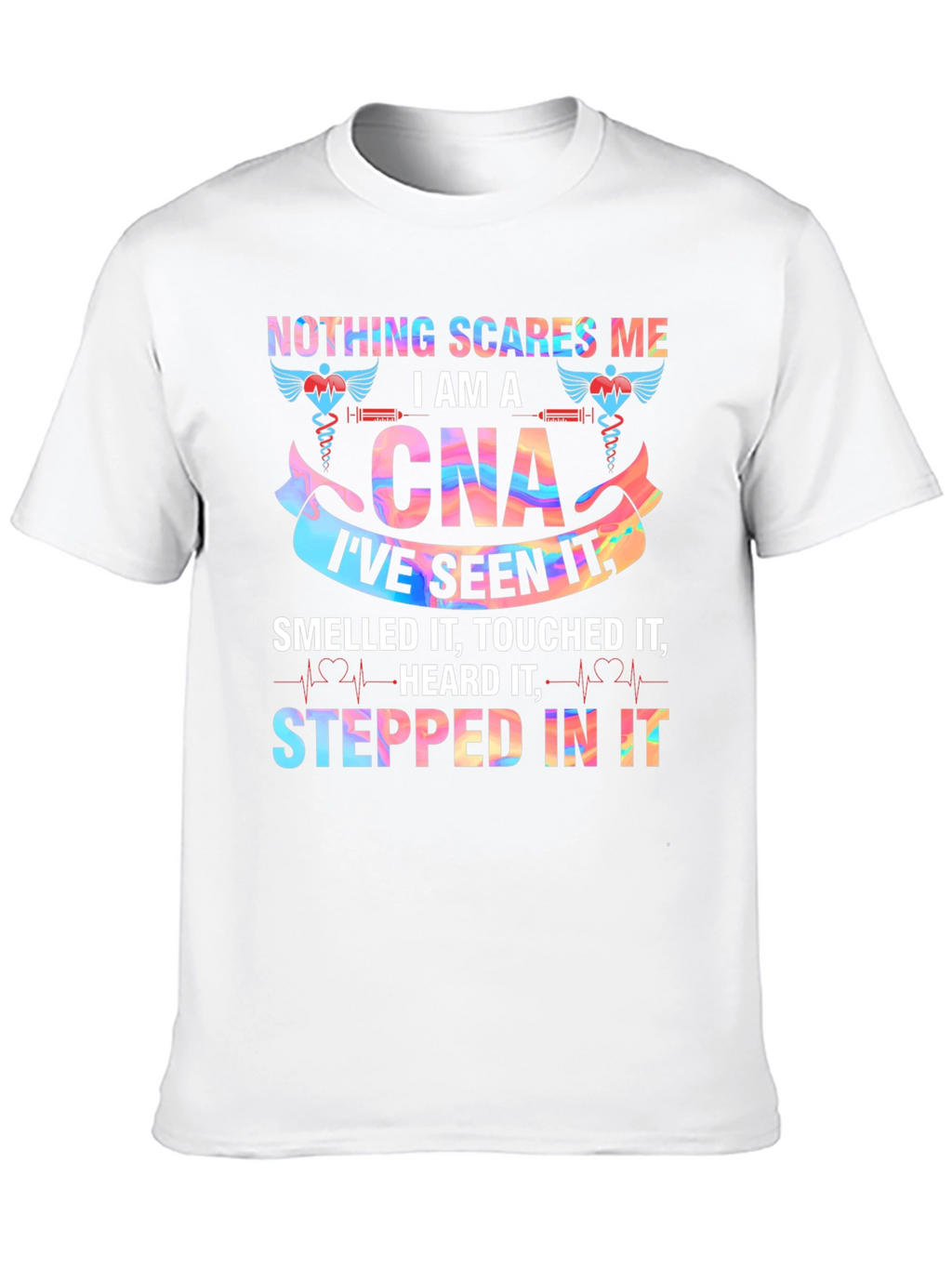 Nothing Scares Me Im A CNA T-Shirt