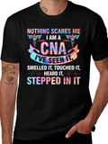Nothing Scares Me Im A CNA T-Shirt