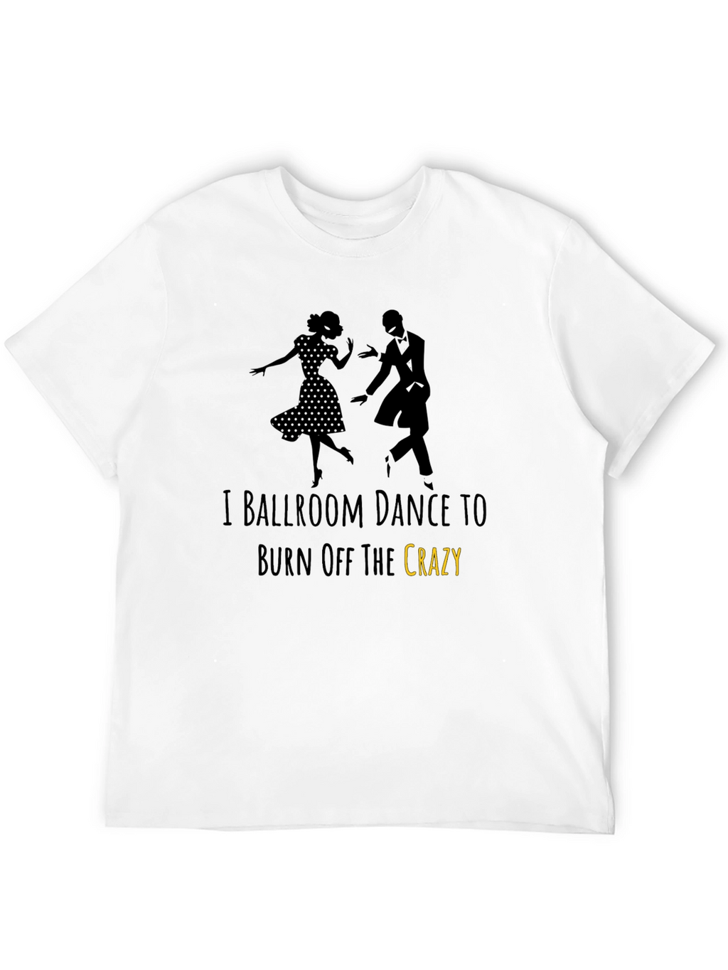 Ballroom Dance Crazy T-Shirt