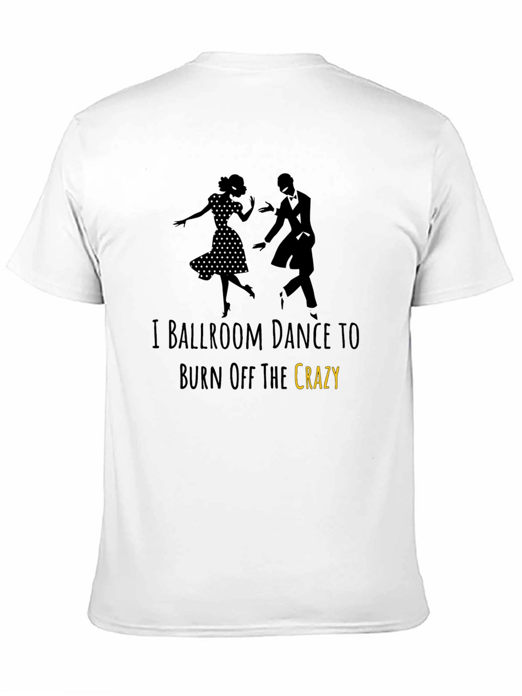 Ballroom Dance Crazy T-Shirt