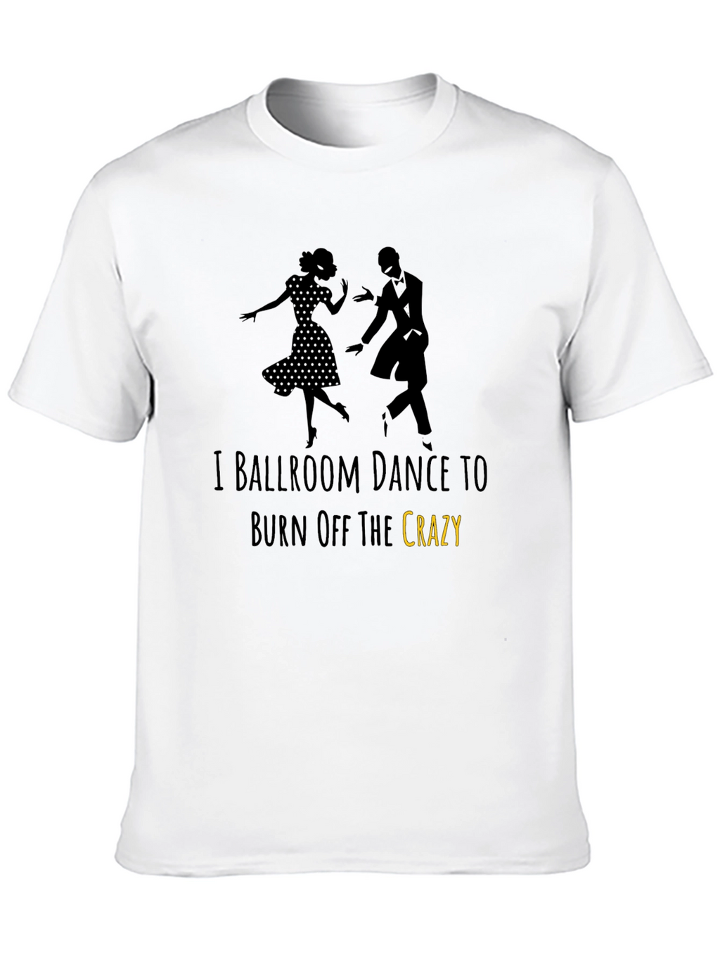 Ballroom Dance Crazy T-Shirt