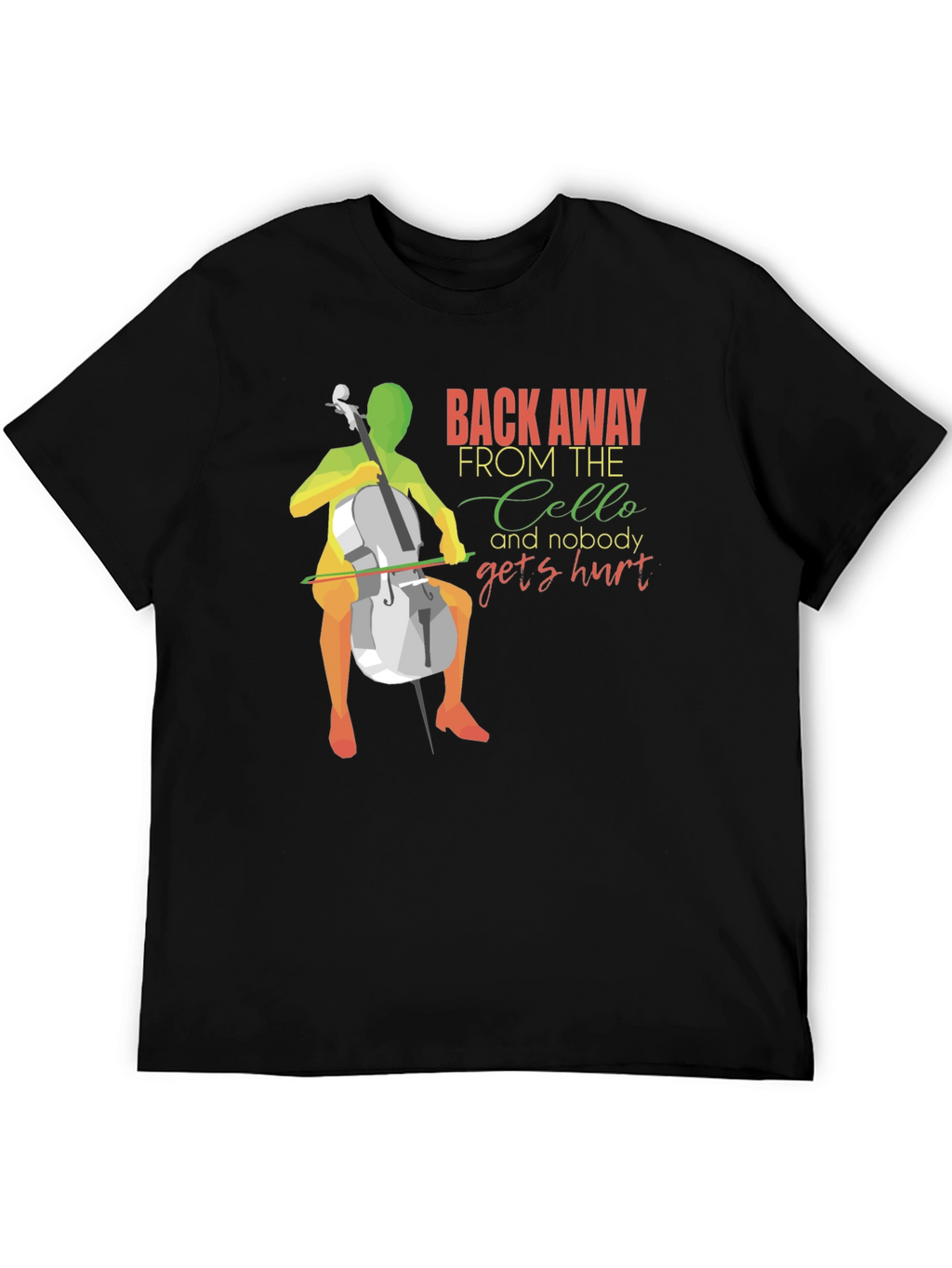 Back Away From The Cello T-Shirt