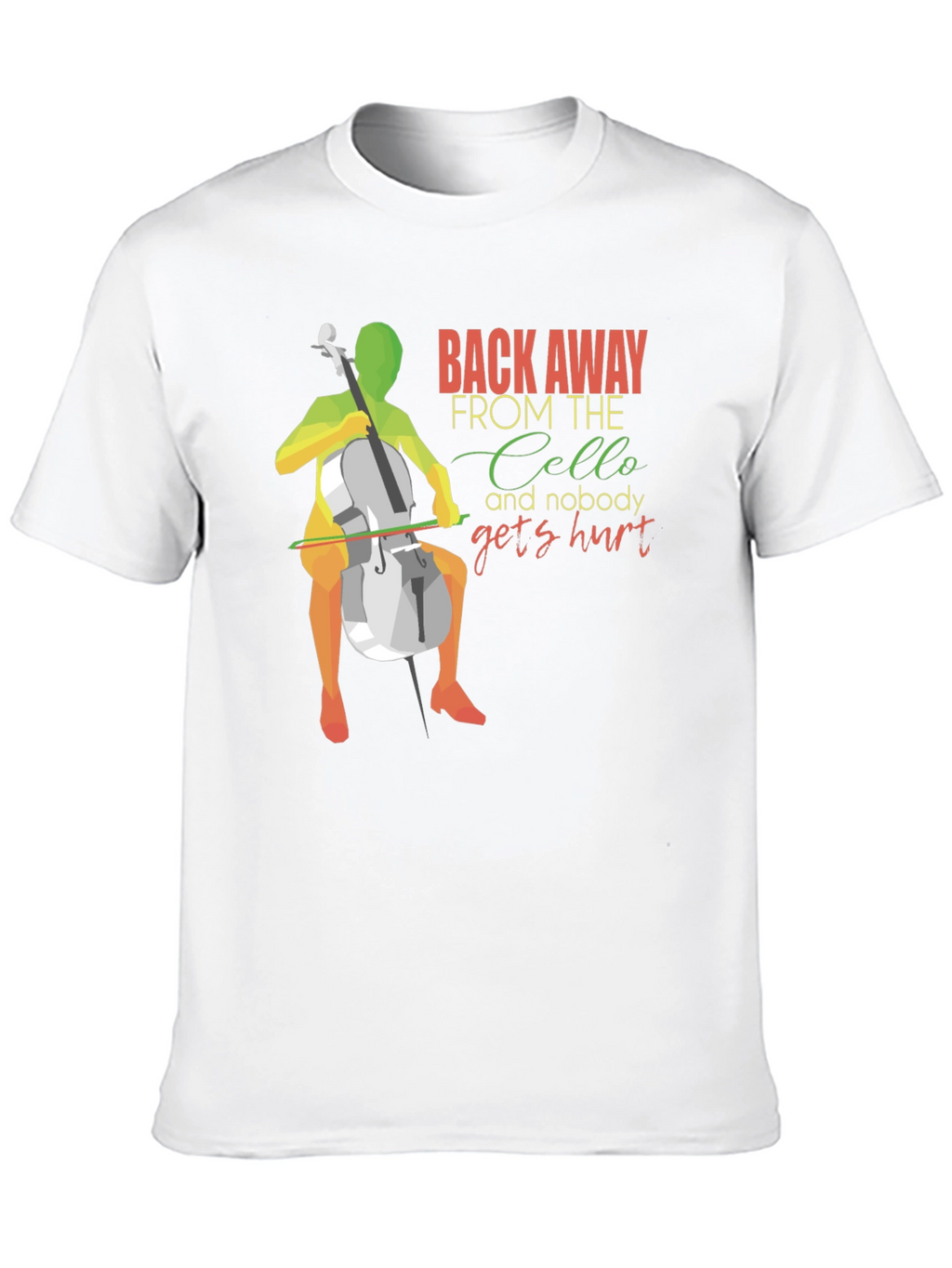 Back Away From The Cello T-Shirt