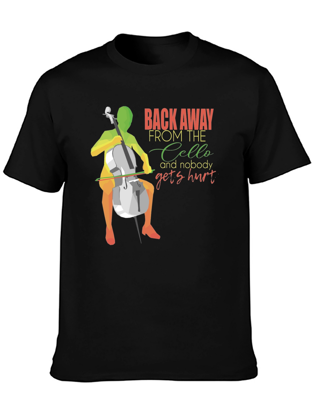 Back Away From The Cello T-Shirt