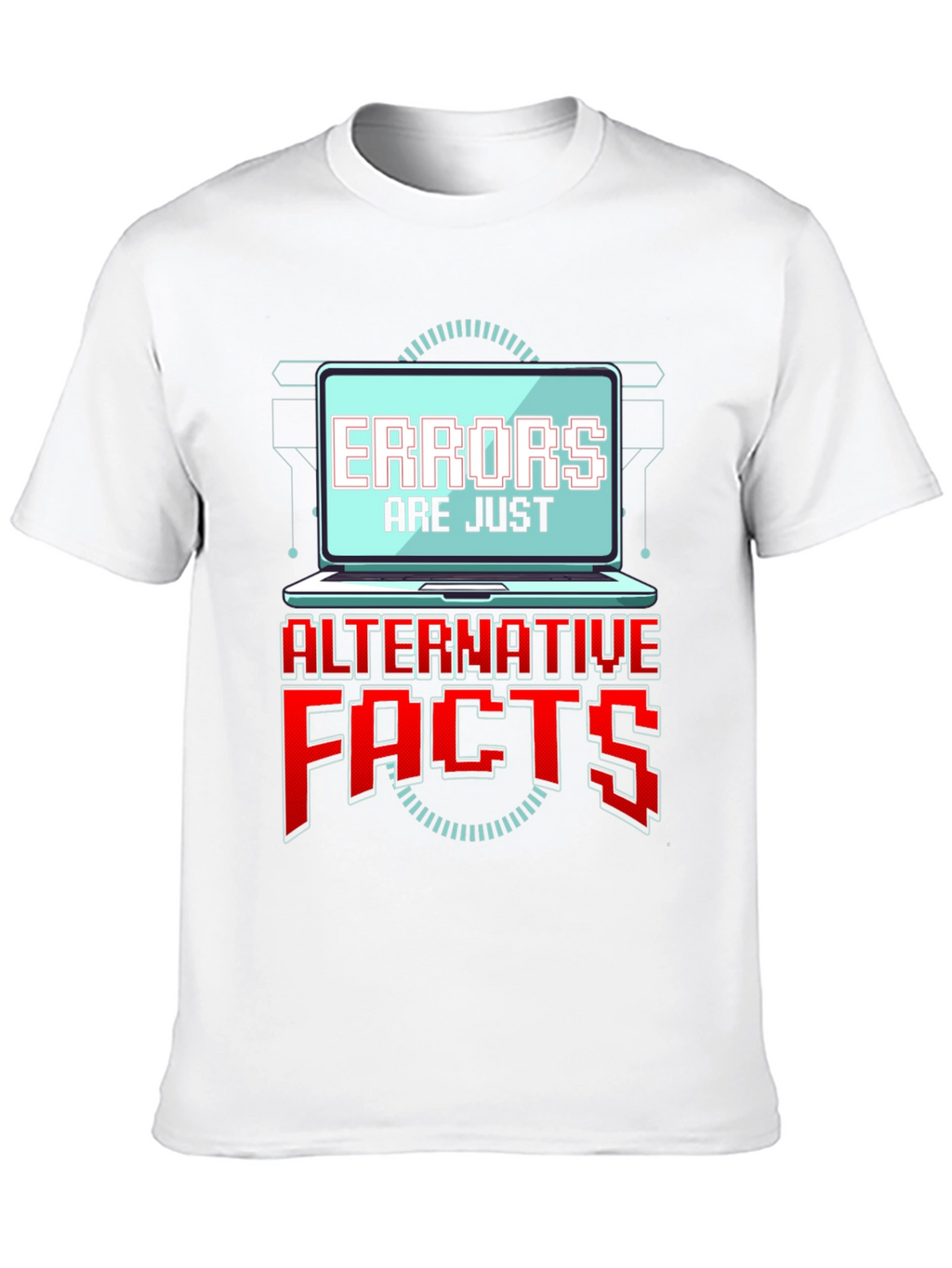Errors Are Just Alternative Facts T-Shirt