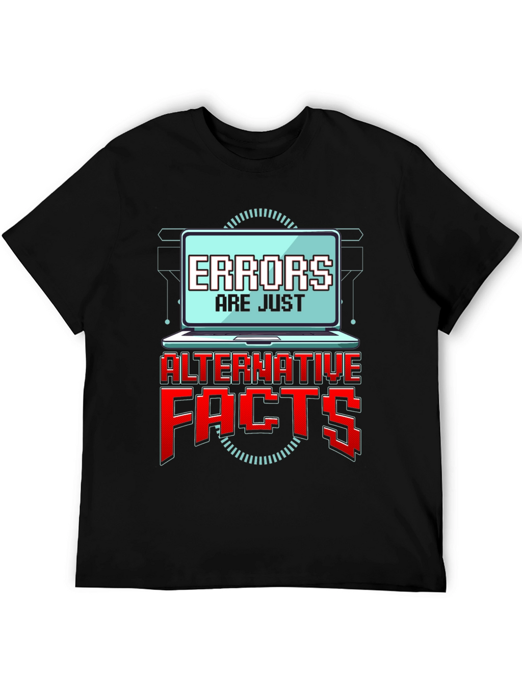 Errors Are Just Alternative Facts T-Shirt