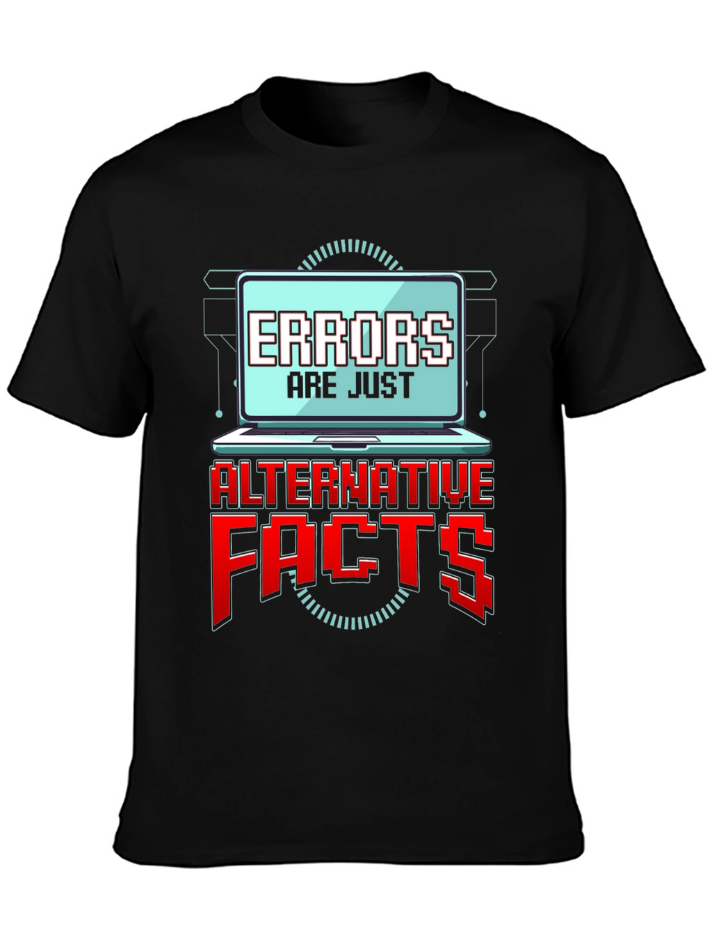Errors Are Just Alternative Facts T-Shirt