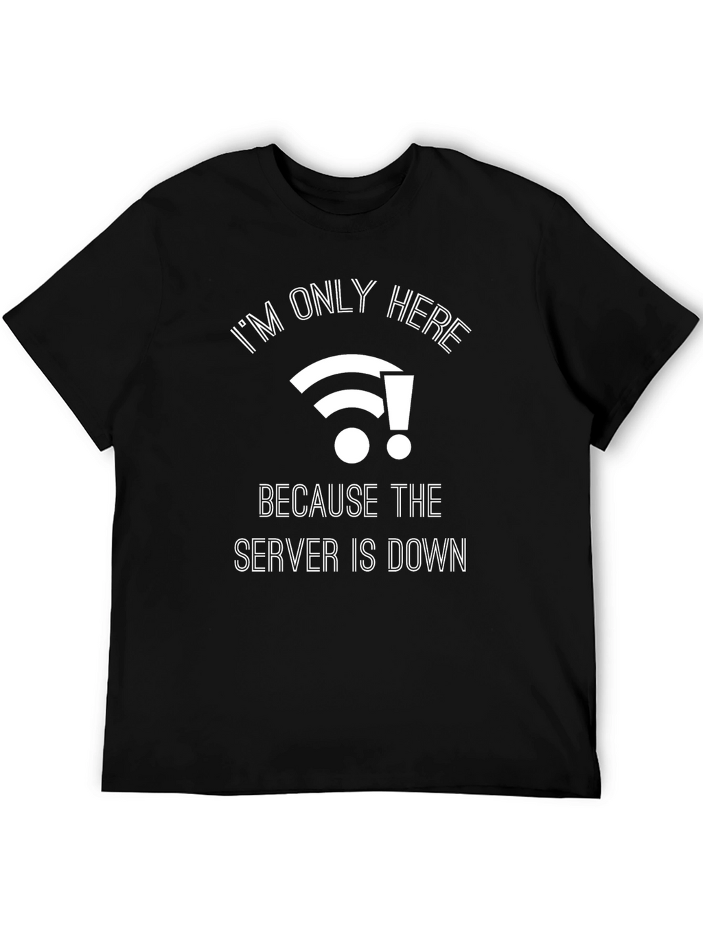 Server Down? T-Shirt - Funny IT Professional Tee